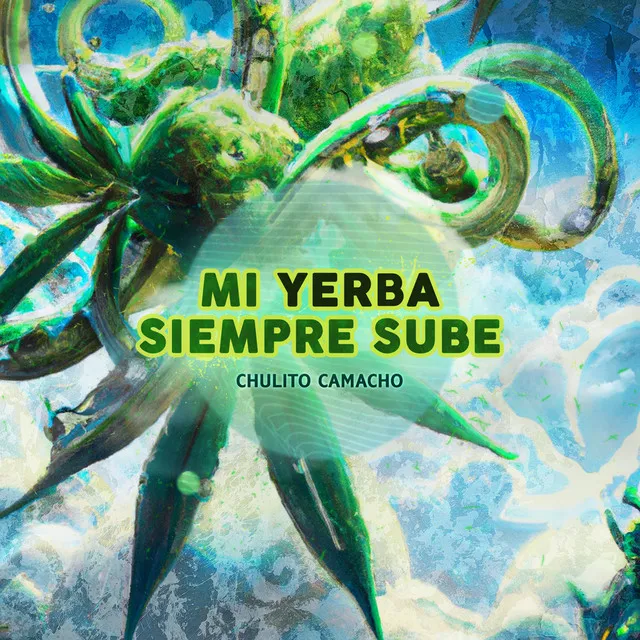 Mi Yerba Siempre Sube