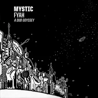 A Dub Odissey by Mystic Fyah