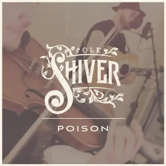 Poison by Shiver