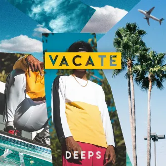 Vacate by Deeps