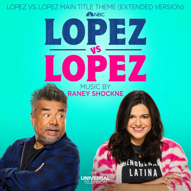 Lopez vs. Lopez (Main Title Theme) [Extended Version]