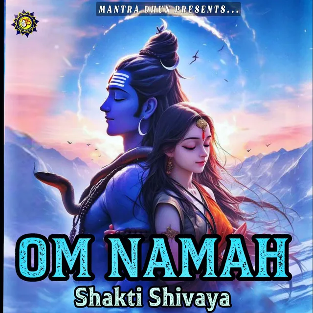 Om Namah Shakti Shivaya