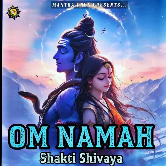 Om Namah Shakti Shivaya by Vineet Goyal