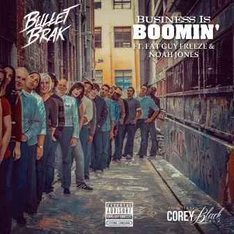 Business Is Boomin' by Bullet Brak