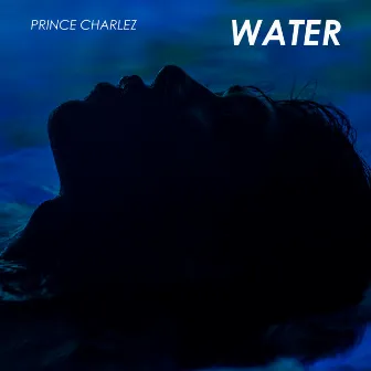 Water by Prince Charlez