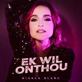 Ek Wil Onthou by Bianca Blanc