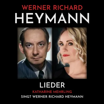 Werner Richard Heymann - Lieder by Katharine Mehrling