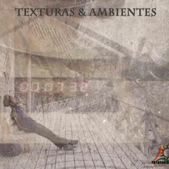 Texturas & Ambientes by Patagonia Dub