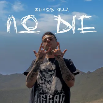 No Die by zhaos killa