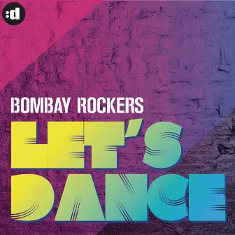 Let's Dance by Bombay Rockers