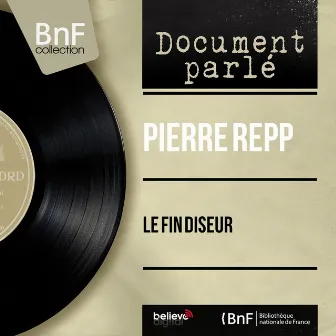 Le fin diseur (Live, Mono Version) by Pierre Repp