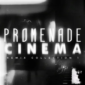 Remix Collection 1 by Promenade Cinema