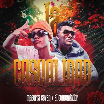 La Casualidad by Masorra Seven