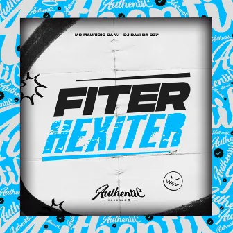 Fiter Hexiter by DJ DAVI DA DZ7