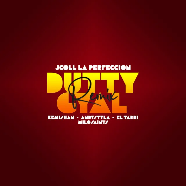 Dutty Gyal - Remix