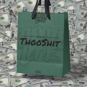 Thoo Shit by Hosta