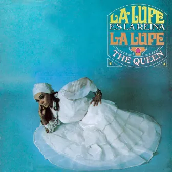 La Lupe Es La Reina (The Queen) by La Lupe