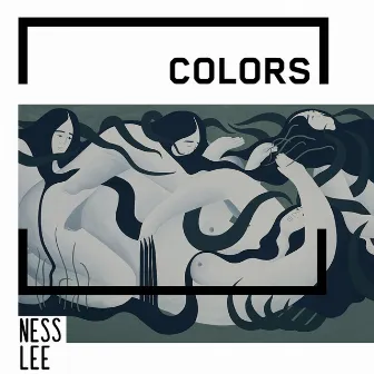 Colors (From ''Unframed'') by Dear Lola