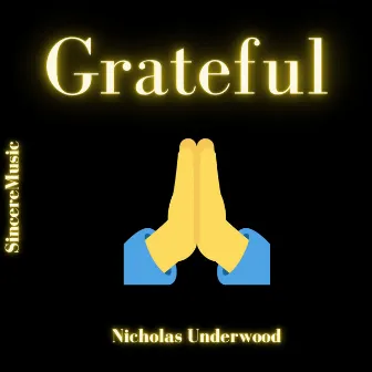 Grateful by Nicholas Underwood