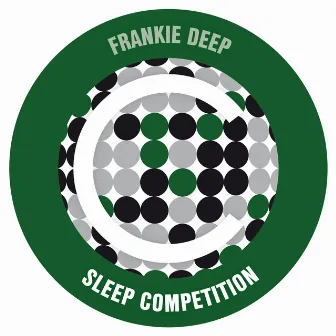 Sleep Competition by Frankie Deep