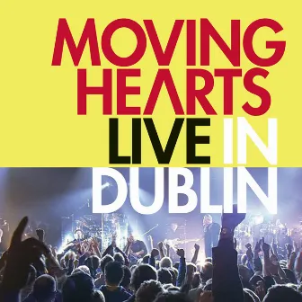 Live in Dublin by Moving Hearts