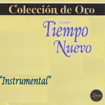 Coleccion De Oro Instrumental by Grupo Tiempo Nuevo