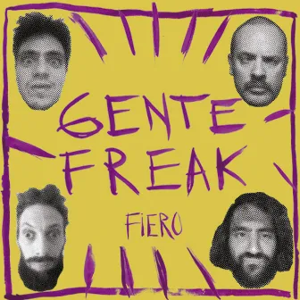 Gente Freak by Fiero