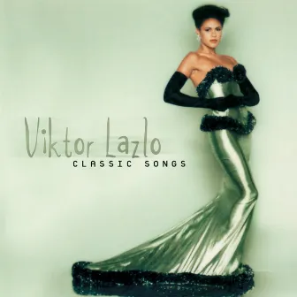 Classic Songs by Viktor Lazlo