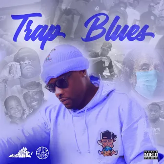 Trap Blues by YUNGWORLD JUAN