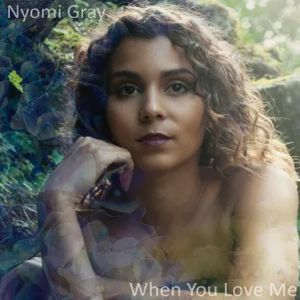 When You Love Me by Nyomi Gray