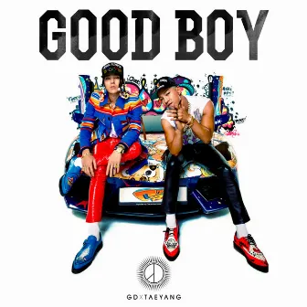 GOOD BOY by GD X TAEYANG