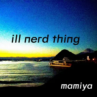 ill nerd thing by mamiya