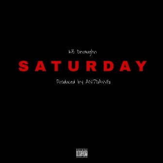 Saturday by KB Devaughn