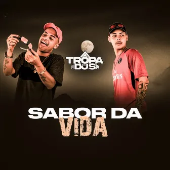 Sabor Da Vida by Tropa Dos Djs