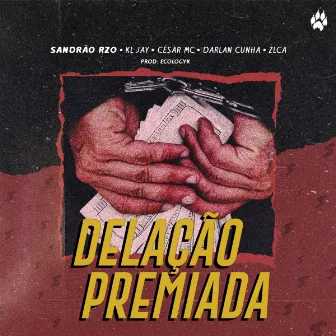 Delação Premiada by Cesar Mc