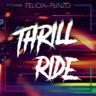 Thrill Ride (The Remixes) by Felicia Punzo