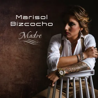 Madre by Marisol Bizcocho