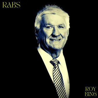 Rabs (feat. Ray 'Rabs' Warren) by Roy Bing