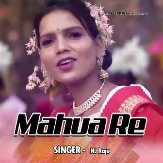 Mahua Re by NJ Raju