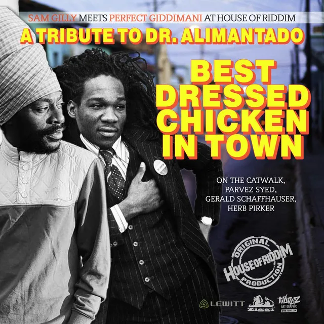 Best Dressed Chicken in Town - A Tribute to Dr. Alimantado