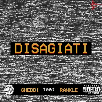 Disagiati by Gheddi