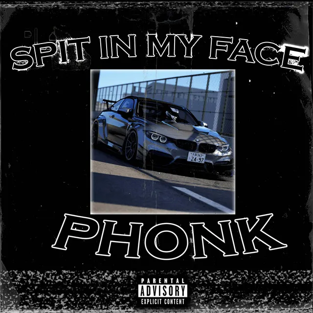 SPIT IN MY FACE! - PHONK REMIX