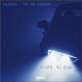 Ride Slow by Dra9oon