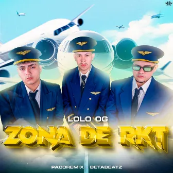 Zona de Rkt by Lolo OG