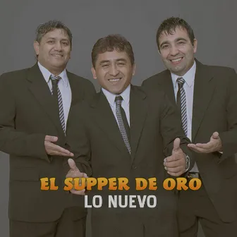 Lo Nuevo by El Supper De Oro