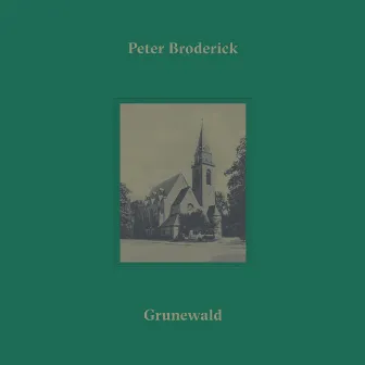 Grunewald by Peter Broderick