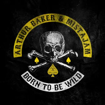 Born To Be Wild by Arthur Baker