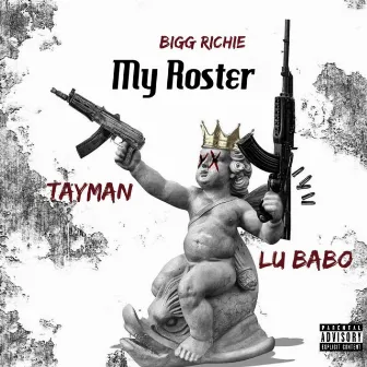 My Roster by Bigg Richie