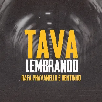 Tava Lembrando by Rafa Phavanello