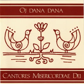 Oj dana dana by Cantores Misericordiae Dei